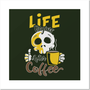 Life Begins After Coffee Posters and Art